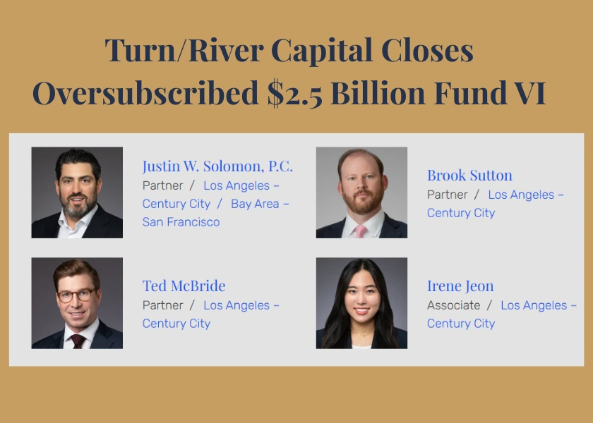 Turn/River Capital Closes Oversubscribed $2.5 Billion Fund VI